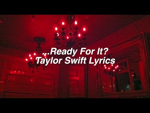...Ready For It? || Taylor Swift Lyrics