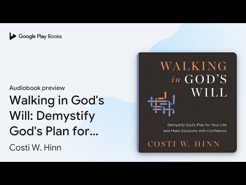 Walking in God's Will: Demystify God's Plan for… by Costi W. Hinn · Audiobook preview