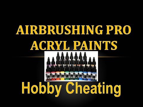Hobby Cheating 194 - Airbrushing Pro Acryl Paints