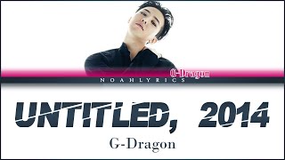 Download lagu G Dragon-Untitled 2014(무제)Color Coded Lyrics(Eng/Rom/Han) mp3