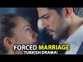 Top 7 Forced Marriage Turkish Series With English Subtitles