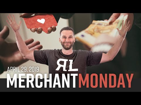 Merchant Monday April 29th, 2019