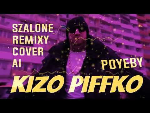 KIZO - PIFFKO - POYEBY- [ MARCIN RACZUK REMIX ](Cover ai)