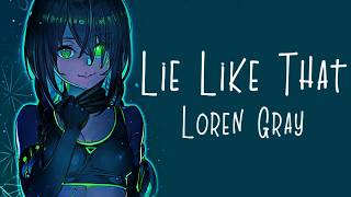 Nightcore → Lie Like That ♪ (Loren Gray) LYRICS ✔︎