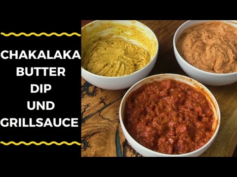 3 einfache und schnelle Grillbeilagen - Chakalaka Butter, Dip und Grillsauce
