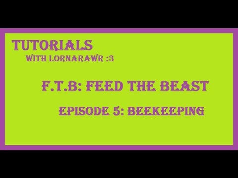 FTB: Feed the Beast Tutorials Ep. 5 - Beekeeping