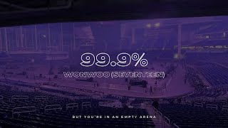 Download lagu WONWOO (SEVENTEEN) - 99.9% | 🎧 But you're in an empty arena mp3