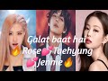 Taehyung Rose Jennie Galat Baat Hai Hindi Mix Song