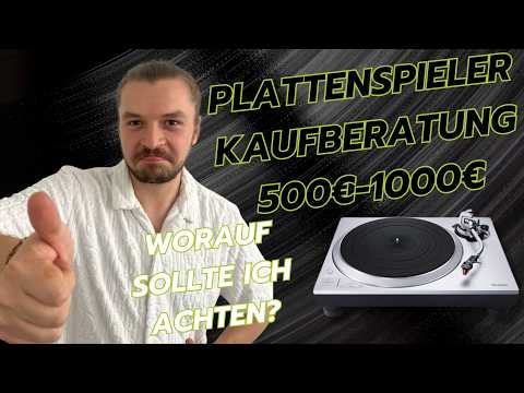 Plattenspieler Kaufberatung 500€ - 1000€. Worauf sollte ich achten?