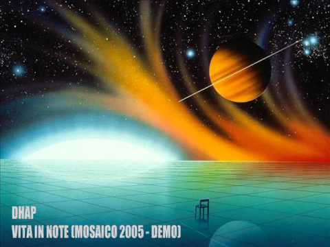 Dhap - Vita in Note (Mosaico 2005 - Demo)