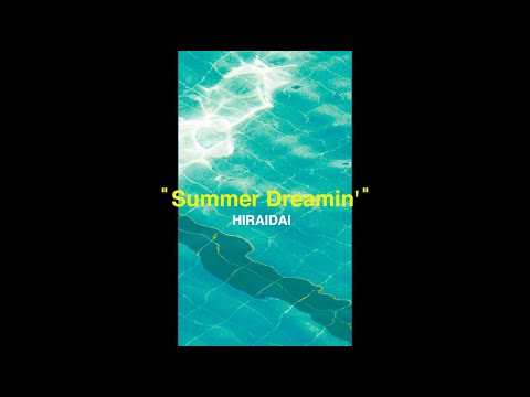 Video thumbnail for Summer Dreamin’