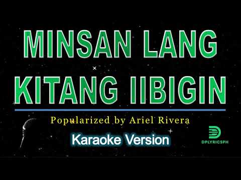 Ariel Rivera - Minsan Lang Kitang Iibigin (karaoke version)