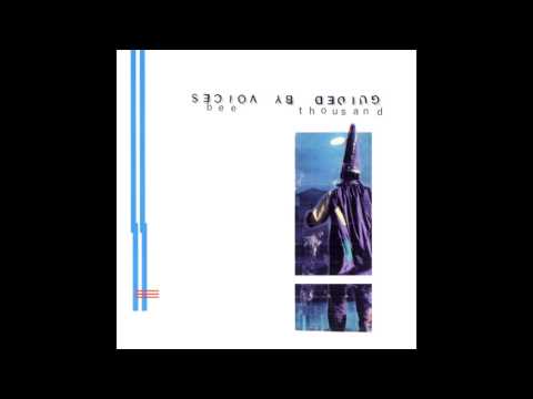 Guided By Voices - Bee Thousand (Full Album)