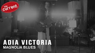 Adia Victoria - Magnolia Blues (live for The Current)