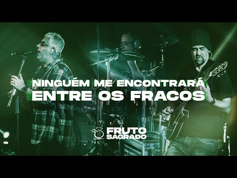 NINGUÉM ME ENCONTRARÁ ENTRE OS FRACOS - DVD A Volta dos que não Foram - Fruto Sagrado (Oficial)