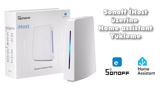 Sonoff ihost üzerine Home Assistant yükleme
