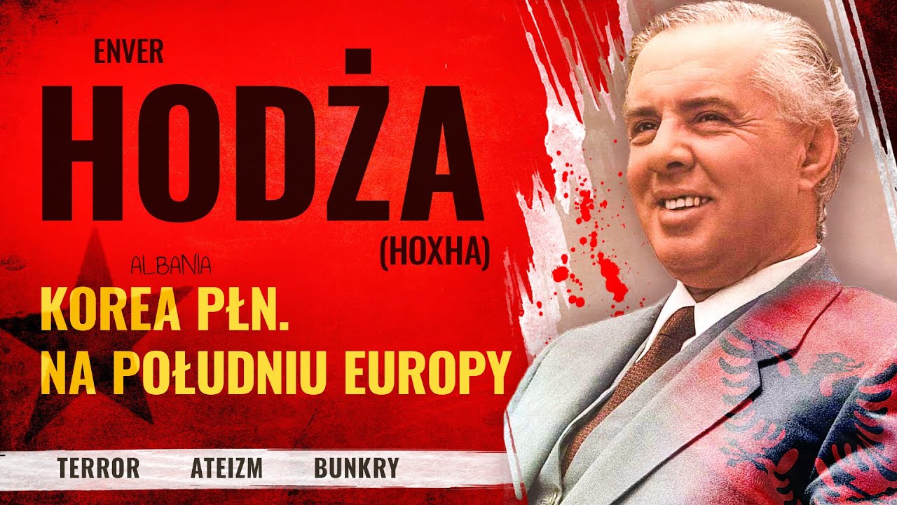 ENVER HODŻA. KOREA PÓŁNOCNA na POŁUDNIU EUROPY - Terror, ateizm, bunkry