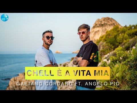 Gaetano Cordaro Ft. Angelo Pio - Chell è a vita mia ( Ufficiale 2021 )