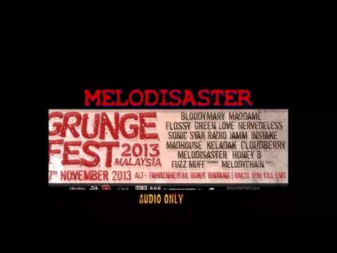 MALAYSIA GRUNGE FEST 2013 : MELODISASTER #1