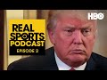 Real Sports Podcast: “Trump's Golf Reckoning” with John Feinstein | Episode 2 | HBO