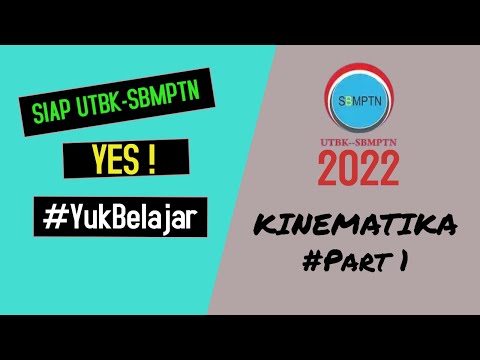 Siap Fisika UTBK-SBMPTN 2022 (Kinematika - part#1)