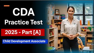 CDA Practice Test 2025   Child Development Associate Credential Program Questions & Answers