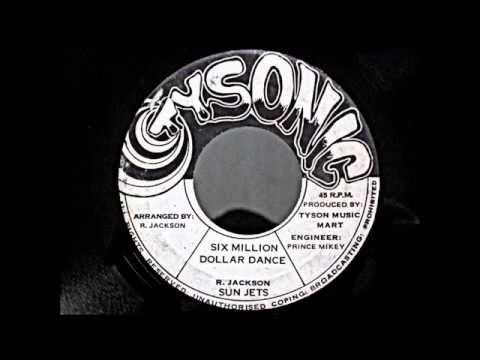 Sun Jets - Six Million Dollar Dance (Reggae-Wise)