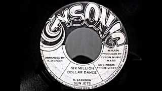 Sun Jets - Six Million Dollar Dance (Reggae-Wise)
