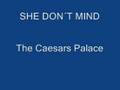 She Don't Mind- The caesars Palace 
