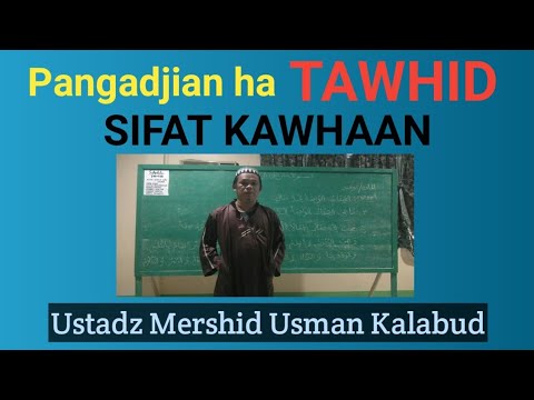 Pangadjian ha TAWHID (Kawhaan Sifat Sin Allah) - Ustadz Mershid U. Kalabud