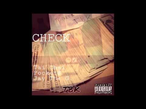 Check - Tai Chai X Pocket$ X Jay The G.  (Prod. by Explvcit)