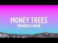 Kendrick Lamar Money Trees Lyrics