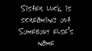 &quot;Sister Luck&quot; Black Crowes