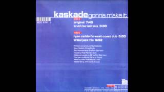 Kaskade - Gonna Make It (Tribal Jazz Mix)