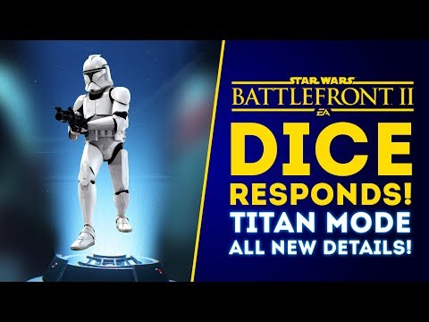 DICE RESPONDS! New Titan Mode Details! New Reinforcements, Release Date! - Star Wars Battlefront 2