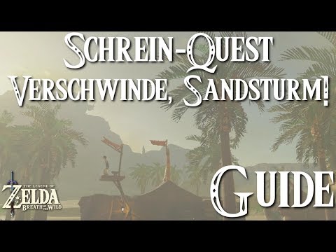 ZELDA: BREATH OF THE WILD - Schrein-Quest - Verschwinde, Sandsturm! / Dako-Tawa-Schrein - Guide