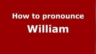 How to pronounce William