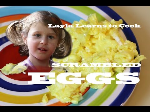 Layla Learns to Cook: Scrambled Eggs