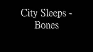 City Sleeps - Bones w/Lyrics
