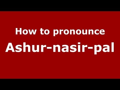 How to pronounce Ashur-nasir-pal (Arabic/Iraq) - PronounceNames.com