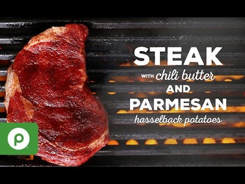 Steaks with Chili Butter and Parmesan Hasselback...