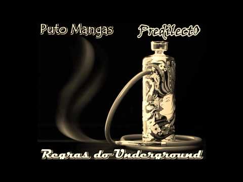 Puto Mangas - Regras do Underground Feat Predilecto (Prod. Mixstereo)