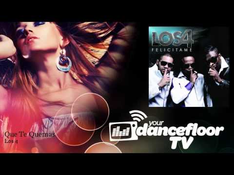 Los 4 - Que Te Quemas