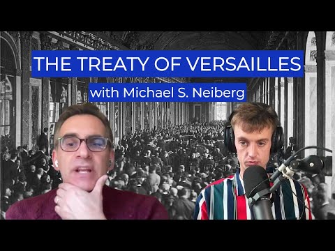 MoH PODCAST S4, E4 | The Treaty of Versailles (with Michael S. Neiberg)