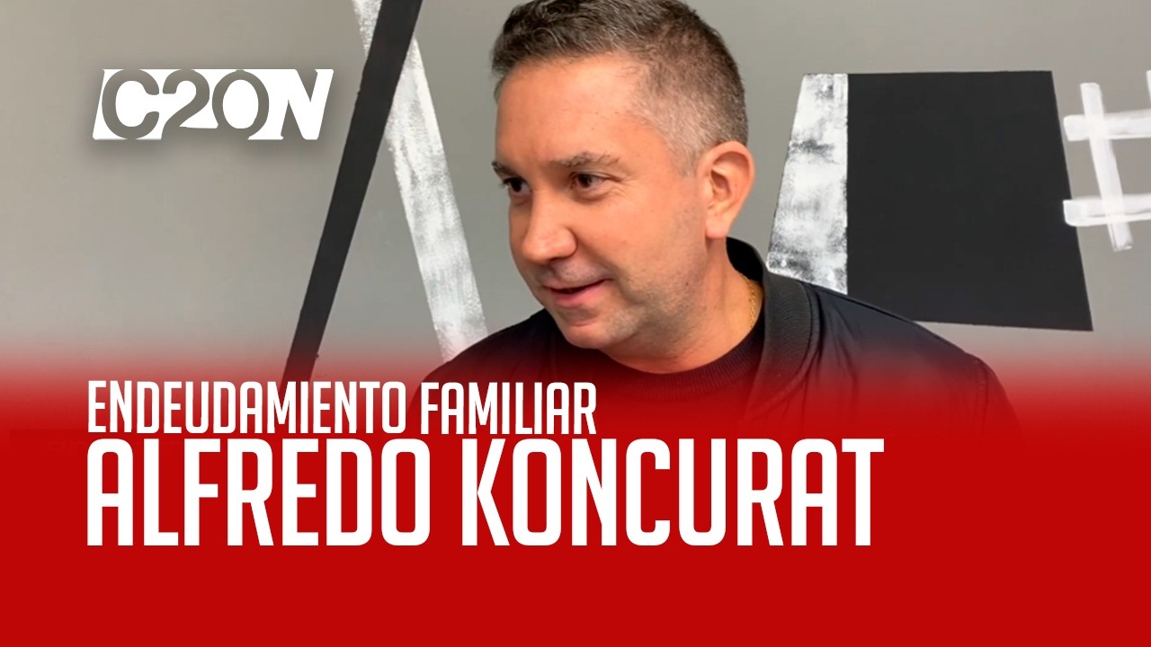 C20 Noticias | Endeudamiento familiar - Alfredo Koncurat