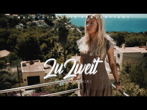 Carolina feat. M.I.K.I - Zu Zweit (prod. by SBP)