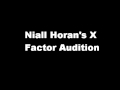Niall Horan X Factor Audition - So Sick Ne-Yo ...