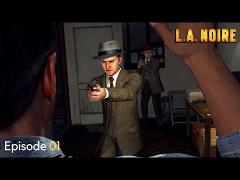 L A Noire  Remastered  Episode 01 ||  Patrol Desk  ||