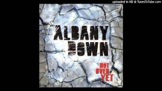Albany Down You Ain't Coming Home