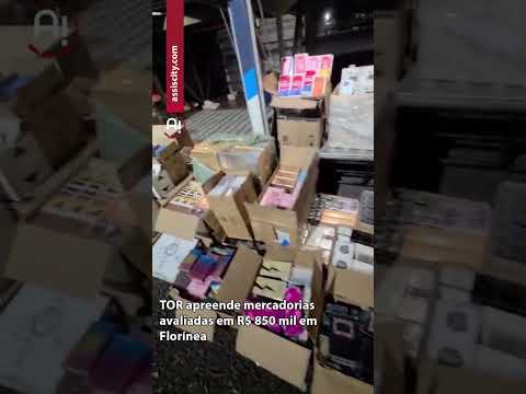 TOR apreende mercadorias avaliadas em R$ 850 mil em Florínea